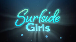 تریلر سریال Surfside Girls اپل