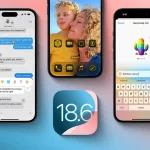 iOS 18.6؛ بررسی ویژگی‌ها و تغییرات جدید قابلیت‌ها
