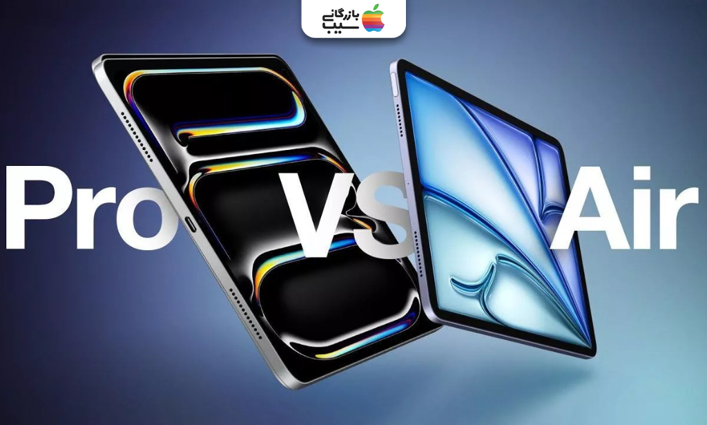 راهنمای خرید و مقایسه جامع ارزش خرید تبلتهای اپل iPad Air M4 در برابر iPad Pro M5